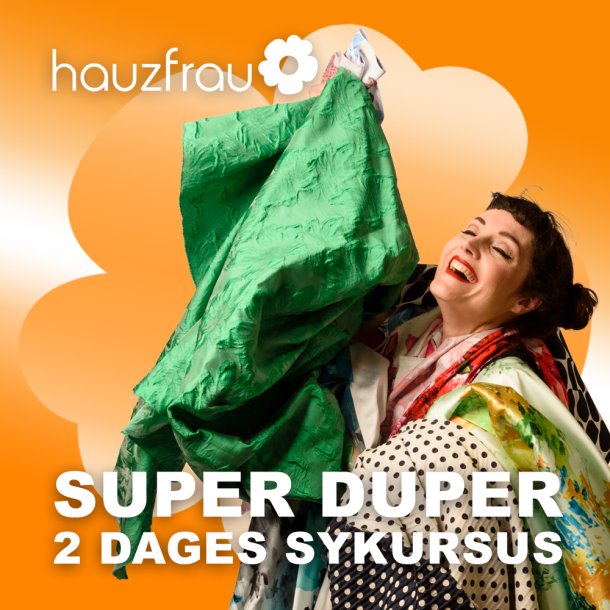 Super Duper Sykursus 17 - 18 august hos Butik Kastanja i Odense 10 - 17