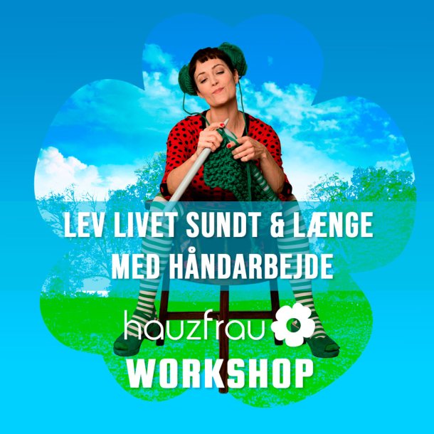 Hauzfrau Workshop i SelfMade i lborg 26 september 17 - 19